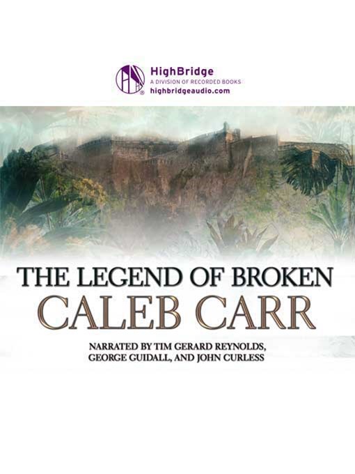 Title details for The Legend of Broken by Caleb Carr - Wait list